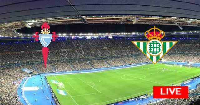 بث مباشر لمباراة ريال بيتيس و سيلتا فيغو - الدوري الإسباني - 2023-02-04